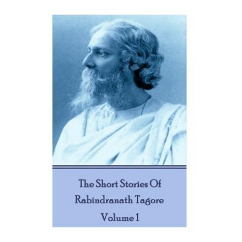 (영문도서) The Short Stories Of Rabindranath Tagore - Vol 1 Paperback, Miniature Masterpieces, English, 9781780006871