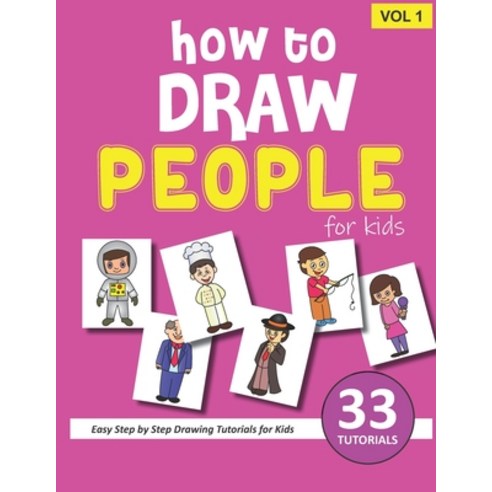 How to Draw People for Kids - Volume 1 Paperback, Independently Published