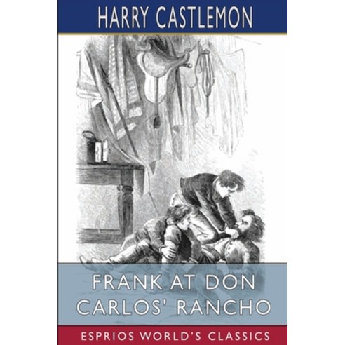 (영문도서) Frank at Don Carlos'' Rancho (Esprios Classics) Paperback, Blurb, English, 9798210131942
