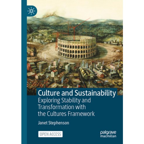 (영문도서) Culture and Sustainability: Exploring Stability and Transformation with the Cultures Framework Paperback, Palgrave MacMillan, English, 9783031255175