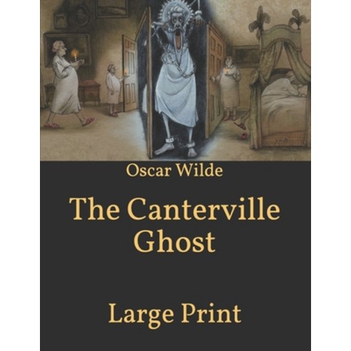 The Canterville Ghost: Large Print Paperback, Independently Published, English, 9798592271199