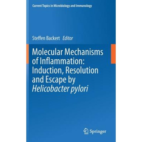 (영문도서) Molecular Mechanisms of Inflammation: Induction Resolution and Escape by Helicobacter Pylori Hardcover, Springer, English, 9783030151379
