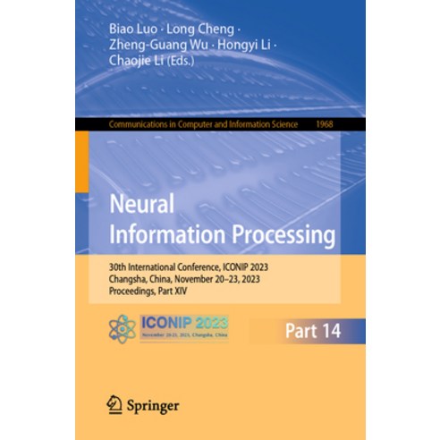 (영문도서) Neural Information Processing: 30th International Conference Iconip 2023 Changsha China N... Paperback, Springer, English, 9789819981809