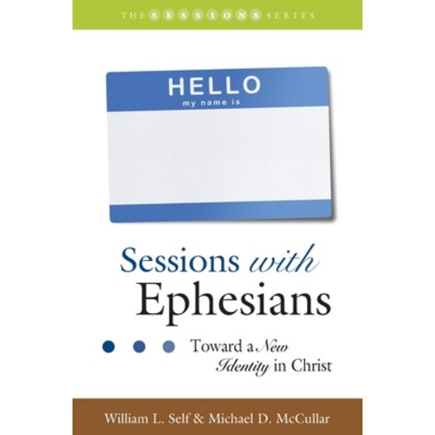 (영문도서) Sessions with Ephesians: Toward a New Identity in Christ Paperback, Smyth & Helwys Publishing, ..., English, 9781573128384