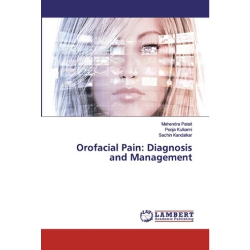 Orofacial Pain: Diagnosis And Management Paperback, LAP Lambert ...