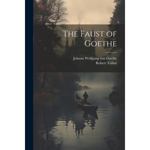 (영문도서) The Faust of Goethe Paperback, Legare Street Press, English, 9781021335647