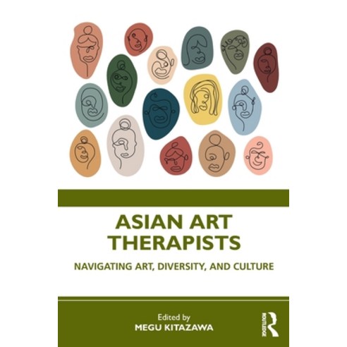 Asian Art Therapists: Navigating Art Diversity and Culture Paperback, Routledge, English, 9780367625481