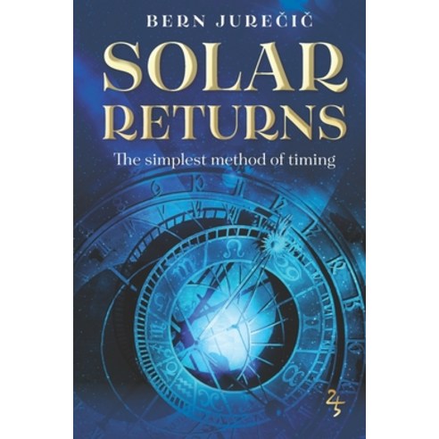 (영문도서) Solar Returns: The Simplest Method of Timing Paperback, Independently Published, English, 9798301426186