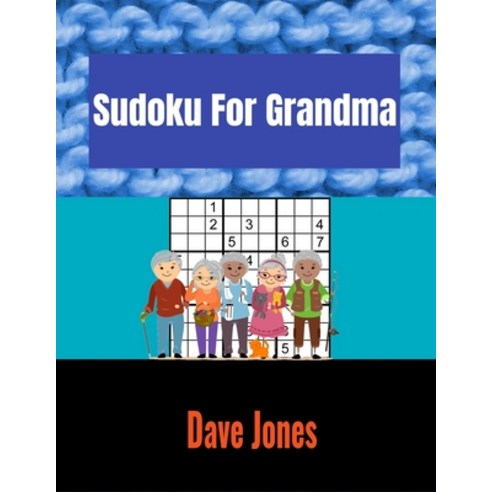 Sudoku For Grandma: sudoku for senior citizens Paperback, Independently Published