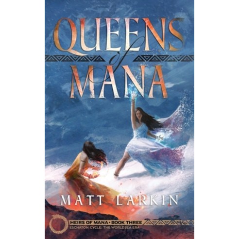 Queens of Mana: Eschaton Cycle Paperback, Incandescent Phoenix Books, English, 9781946686442
