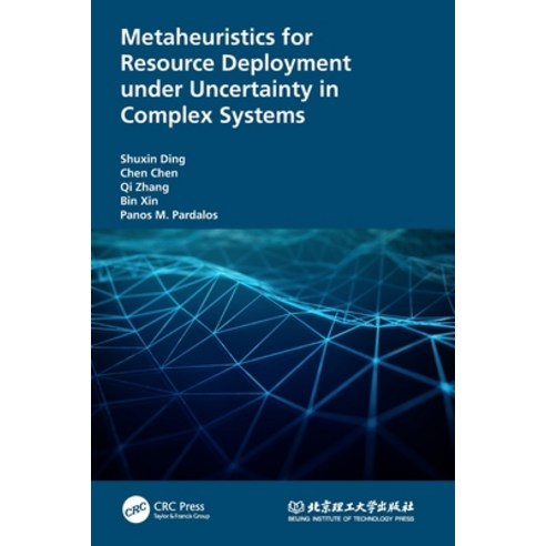 (영문도서) Metaheuristics for Resource Deployment under Uncertainty in Complex Systems Paperback, CRC Press, English, 9781032065243