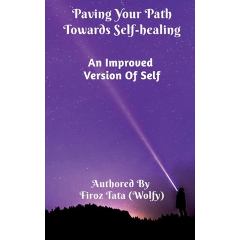 (영문도서) Paving Your Path Towards Self-Healing: An Improved Version Of Self Paperback, Notion Press, English, 9781637451601