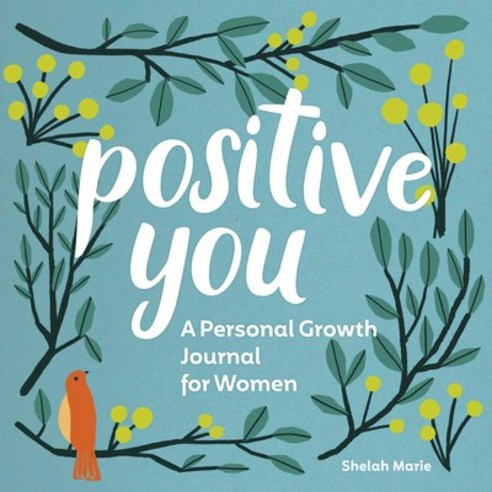 Positive You: A Personal Growth Journal for Women Paperback, Rockridge Press, English, 9781648766718