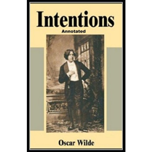 Intentions: Classic Original Edition (Annotated) Paperback, Independently Published, English, 9798722402936
