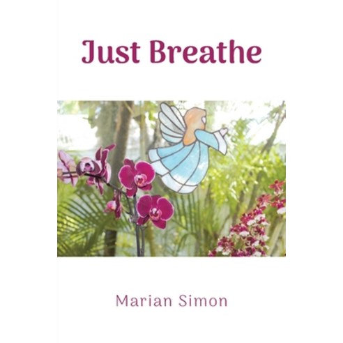 Just Breathe Paperback, Christian Faith Publishing,..., English, 9781098069674