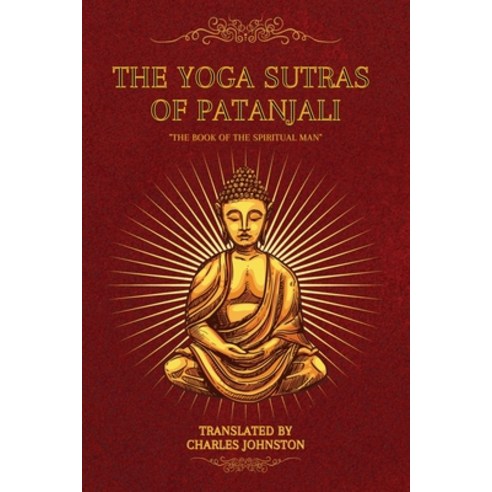 The Yoga Sutras of Patanjali: "The Book of the Spiritual Man" Paperback, Alicia Editions, English, 9782357287501