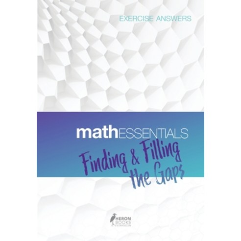 Math Essentials: Exercise Answers Paperback, Heron Books