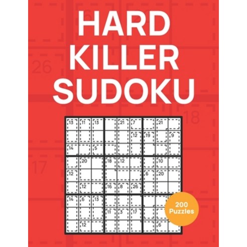 Hard Killer Sudoku: 200 Puzzles Paperback, Independently Published