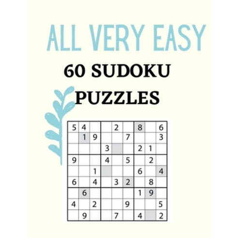 (영문도서) All Very Easy 60 Sudoku Puzzles: 60 Very Easy Sudoku Puzzles Paperback, Independently Published, English, 9798507738229