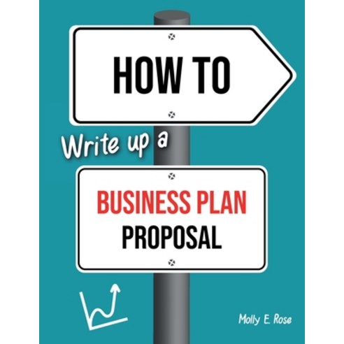 (영문도서) How To Write Up A Business Plan Proposal Paperback, Independently Published, English, 9798618764780