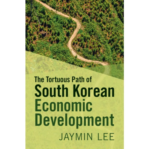 (영문도서) The Tortuous Path of South Korean Economic Development Hardcover, Cambridge University Press, English, 9781009419321