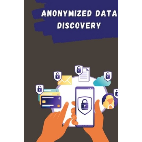 (영문도서) Anonymized Data Discovery Paperback, Raheel Publisher, English, 9789358680713
