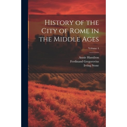 (영문도서) History of the City of Rome in the Middle Ages; Volume 4 Paperback, Legare Street Press, English, 9781022829626
