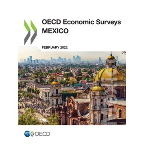 (영문도서) OECD Economic Surveys: Mexico 2022 Paperback, Org. for Economic Cooperati..., English, 9789264860698