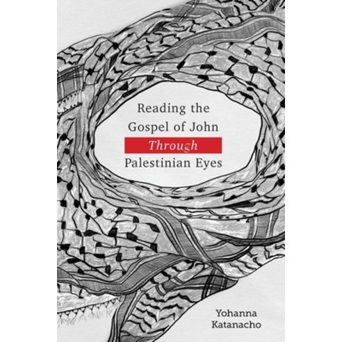 Reading the Gospel of John through Palestinian Eyes Paperback, Langham Partnership International