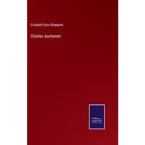 (영문도서) Charles Auchester Hardcover, Salzwasser-Verlag, English, 9783752582093