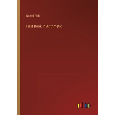 (영문도서) First Book in Arithmetic Paperback, Outlook Verlag, English, 9783368821364