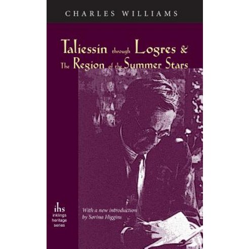 Taliessin Through Logres and the Region of the Summer Stars Hardcover, Apocryphile Press, English, 9781947826434