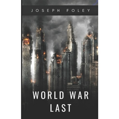 World War Last Paperback, Independently Published, English, 9798704835738