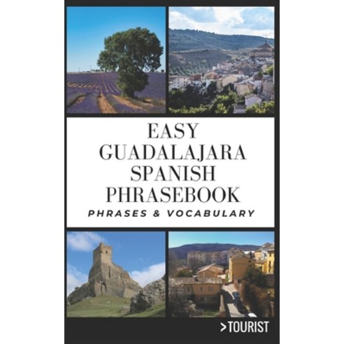 (영문도서) Easy Guadalajara City Spanish Phrasebook: 800+ Easy-to-Use Phrases written by a Local Paperback, Independently Published, English, 9798387943256