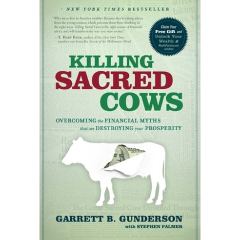 (영문도서) Killing Sacred Cows: Overcoming the Financial Myths That Are Destroying Your Prosperity Hardcover, Greenleaf Book Group Press, English, 9781626349834