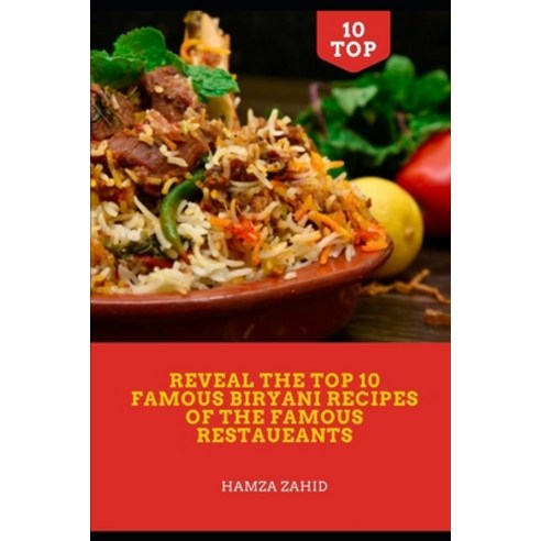 (영문도서) Biryani: Top 10 Famous Biryani Recipes of the Famous Restaueants Paperback, Independently Published, English, 9798452447504