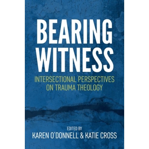 (영문도서) Bearing Witness: Intersectional Perspectives on Trauma Theology Paperback, SCM Press, English, 9780334061175