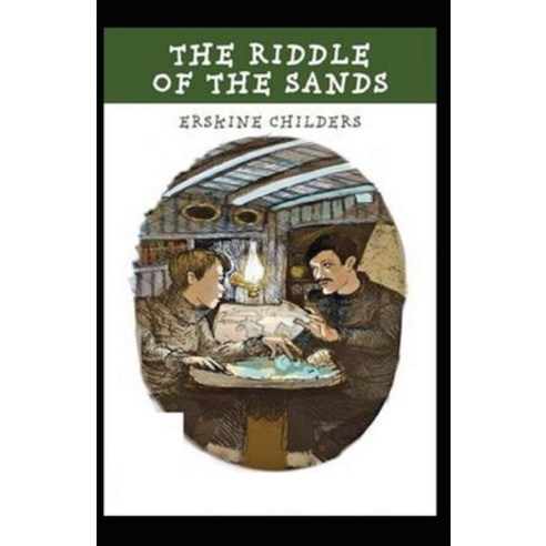 The Riddle of the Sands Illustrated Paperback, Independently Published, English, 9798595849173