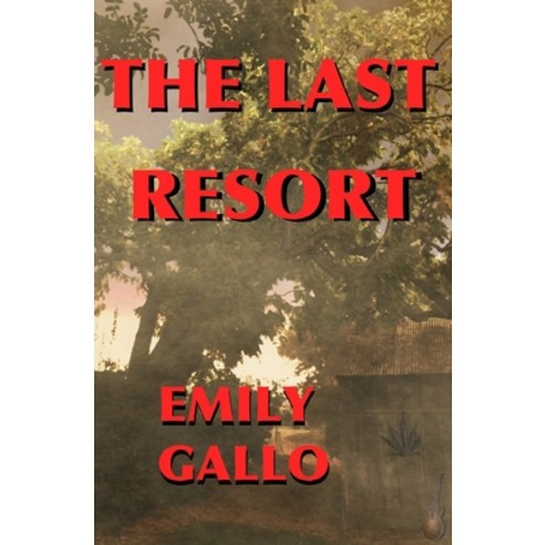 The Last Resort Paperback, Independently Published