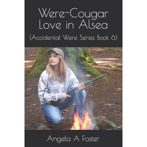 (영문도서) Were-Cougar Love in Alsea: (Accidental Were Series Book 6) Paperback, Independently Published, English, 9798835662333