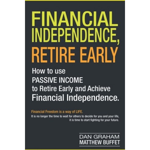 Financial Independence Retire Early: Discover the Secret Path to Freedom Wealth and Free Life. I ... Paperback, Independently Published, English, 9798594924574