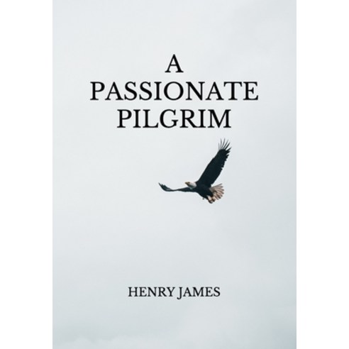 A Passionate Pilgrim Paperback, Independently Published, English, 9798739615435