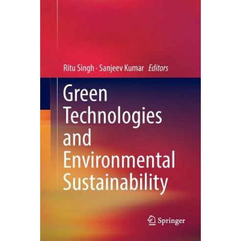 (영문도서) Green Technologies and Environmental Sustainability Paperback, Springer, English, 9783319844541