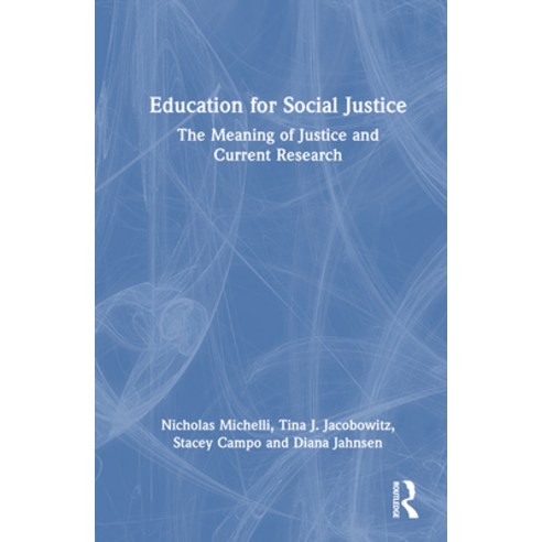 (영문도서) Education for Social Justice: The Meaning of Justice and Current Research Hardcover, Routledge, English, 9781032422190