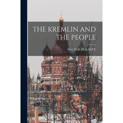 (영문도서) The Kremlin and the People Paperback, Legare Street Press, English, 9781017744453