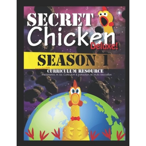 (영문도서) Secret Chicken! Deluxe: Season 1 Curriculum Resources Paperback, Independently Published, English, 9798367081121
