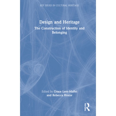 (영문도서) Design and Heritage: The Construction of Identity and Belonging Hardcover, Routledge, English, 9780367560263