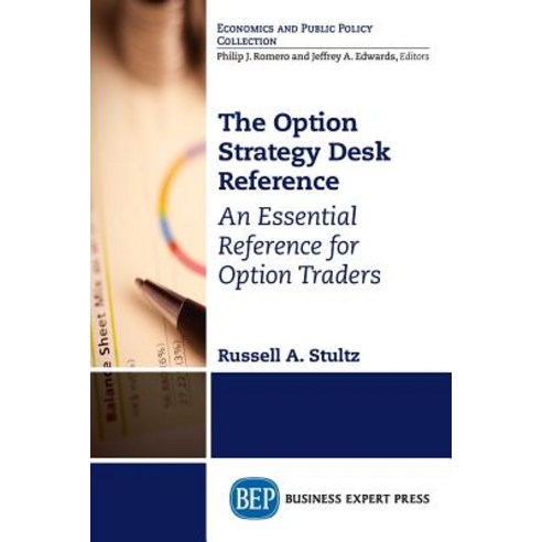 The Option Strategy Desk Reference: An Essential Reference for Option ...