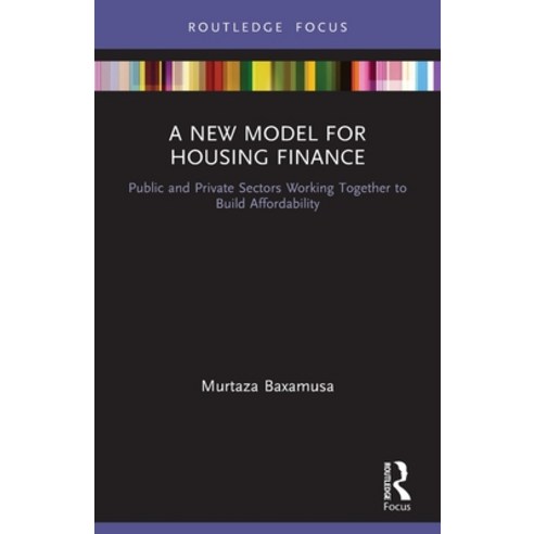 A New Model for Housing Finance: Public and Private Sectors Working Together to Build Affordability Paperback, Routledge, English, 9780367529499