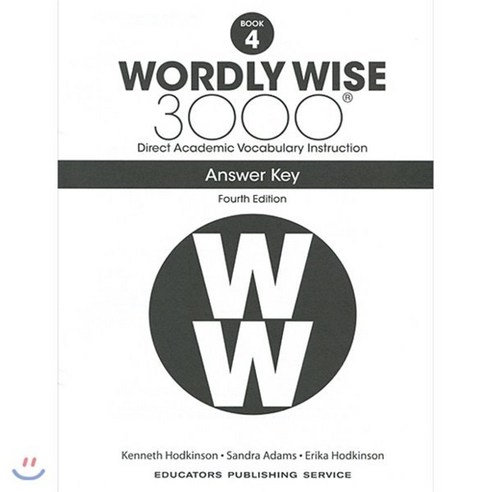 Wordly Wise 3000 Answer Key Grade 4 4/E : Direct Academic Vocabulary Instruction, Educators Pub Svc Inc